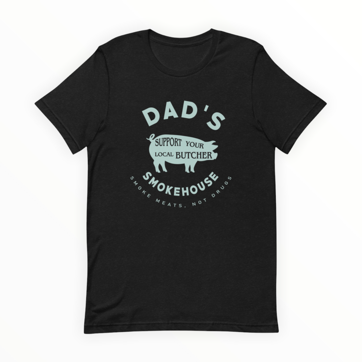 Dad's Smokehouse T-Shirt